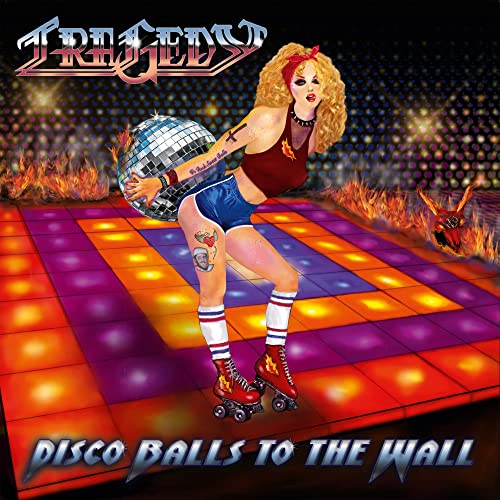 TRAGEDY - DISCO BALLS TO THE WALLS (CD)