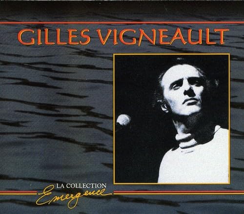 VIGNEAULT, GILLES - LA COLLECTION EMERGENCE (CD)