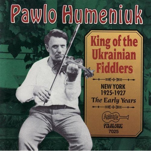HUMENIUK, PAWLO - KING OF UKRANIAN FIDDLERS