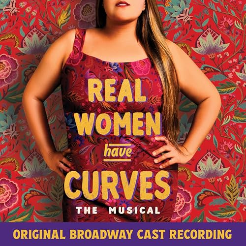 JOY HUERTA, BENJAMIN VELEZ - REAL WOMEN HAVE CURVES: THE MUSICAL (ORIGINAL BROADWAY CAST RECORDING) (CD)
