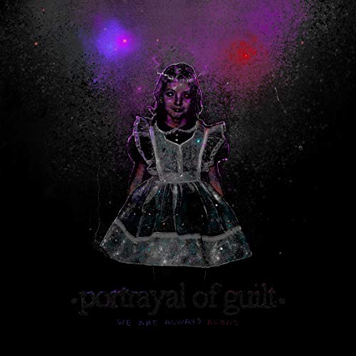 PORTRAYAL OF GUILT - WE ARE ALWAYS ALONE (CD)
