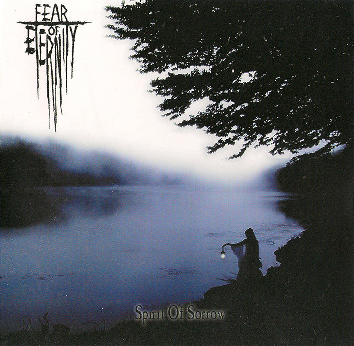 FEAR OF ETERNITY - SPIRIT OF SORROW