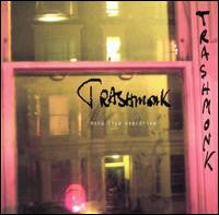 TRASHMONK - MONA LISA OVERDRIVE