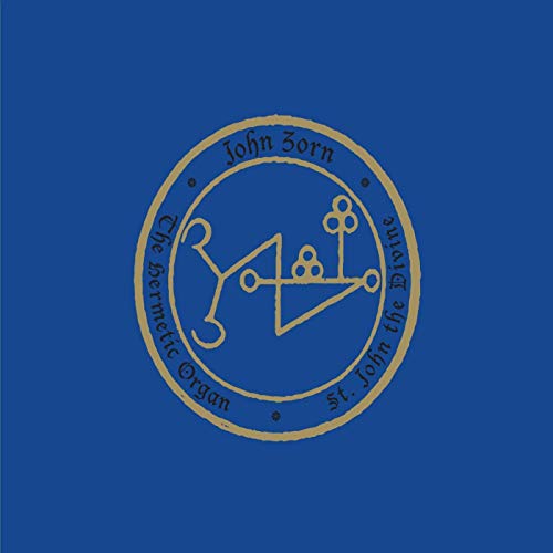 JOHN ZORN - THE HERMETIC ORGAN VOL. 7 - ST. JOHN THE DIVINE 2019 (CD)