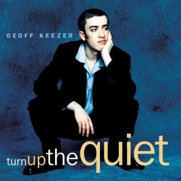 KEEZER, GEOFF - TURN UP THE QUIET