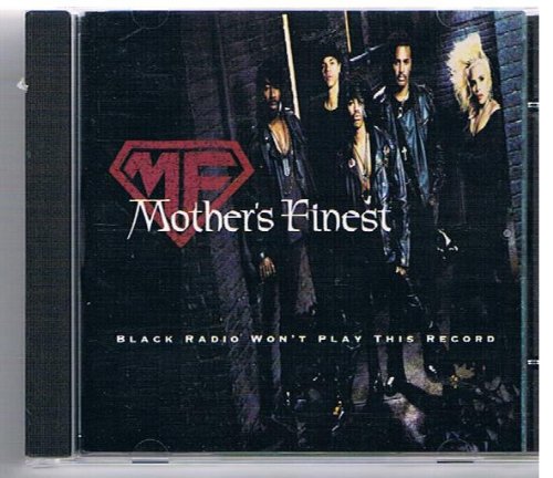 MOTHER'S FINEST - BLACK RADIO WON'T PLAY THIS RECORD