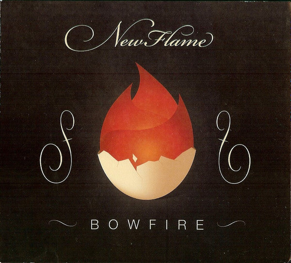 BOWFIRE - NEW FLAME