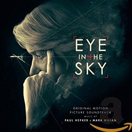 MARK KILIAN AND PAUL HEPKER - EYE IN THE SKY (ORIGINAL MOTION PICTURE SOUNDTRACK) (CD)