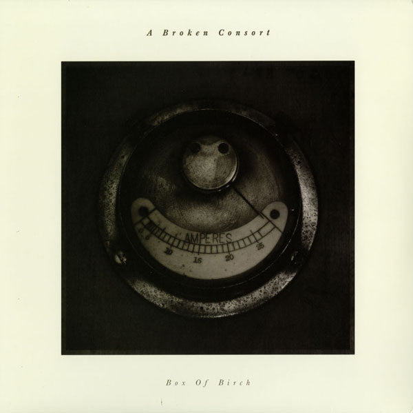 A BROKEN CONSORT - BOX OF BIRCH