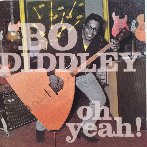 DIDDLEY, BO - OH YEAH!