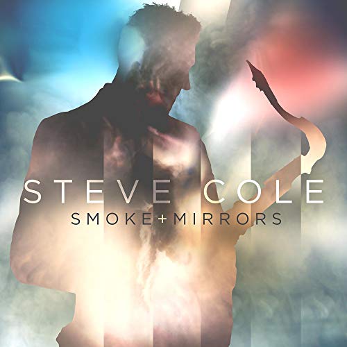 STEVE COLE - SMOKE AND MIRRORS (CD)