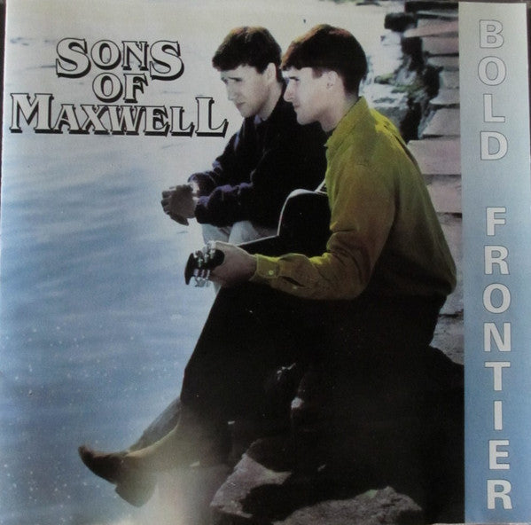 SONS OF MAXWELL - BOLD FRONTIER