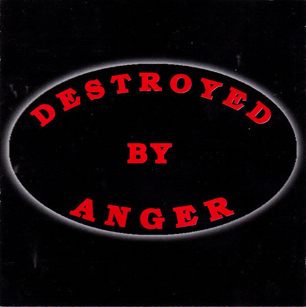 DESTROYED BY ANGER - ST