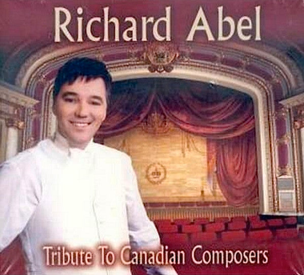 ABEL, RICHARD - TRIBUTE TO CANADIAN COMPOSERS