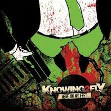 KNOWING2FLY - HERE ON MY FEET