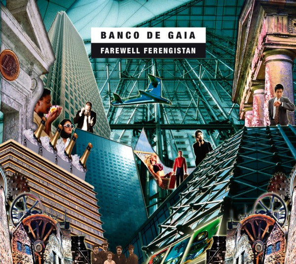 BANCO DE GAIA - FAREWELL TO FEREGISTAN