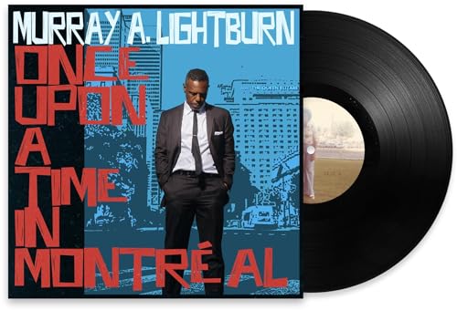 MURRAY A. LIGHTBURN - ONCE UPON A TIME IN MONTREAL (VINYL)
