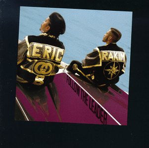 ERIC B. & RAKIM - FOLLOW THE LEADER (EXPANDED ED)