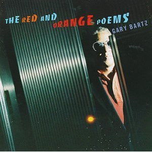 BARTZ, GARY - RED & ORANGE POEMS
