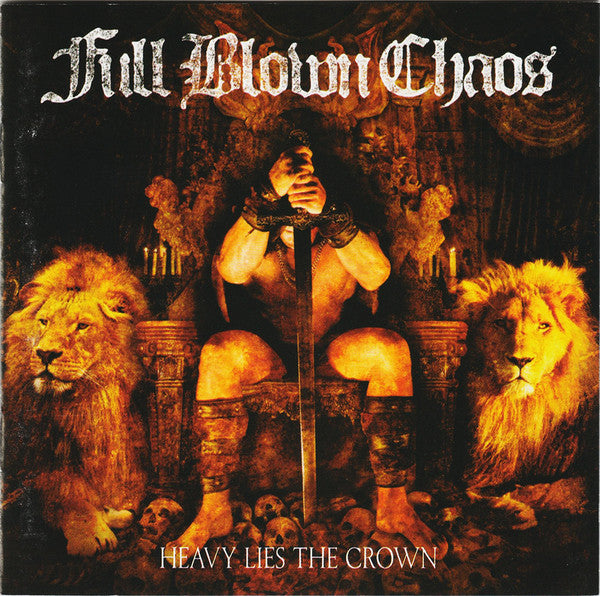 FULL BLOWN CHAOS - HEAVY LIES THE CROWN