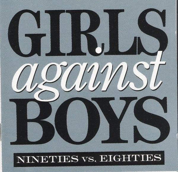GIRLS AGAINST BOYS - NINETIES VS. EIGHTIES (EP)
