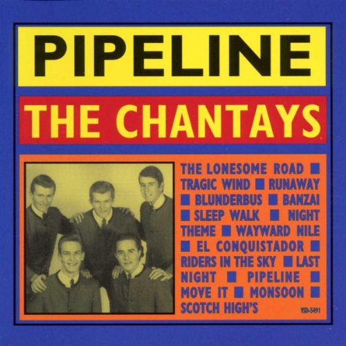 CHANTAYS - PIPELINE