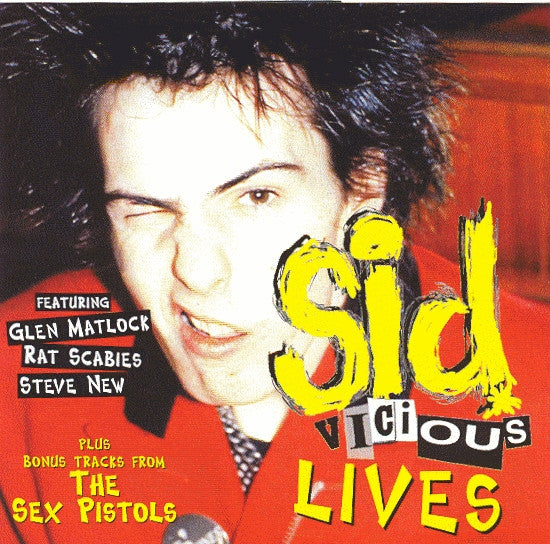 VICIOUS, SID - SID VICIOUS LIVES