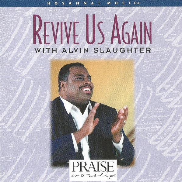 SLAUGHTER, ALVIN - REVIVE US AGAIN