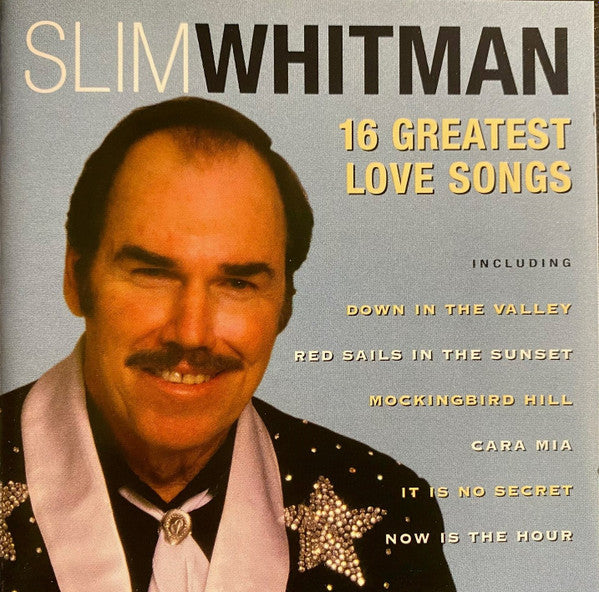 WHITMAN, SLIM - 16 GREATEST LOVE SONGS