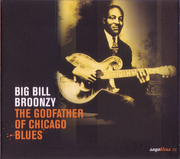 BROONZY, BIG BILL - GODFATHER CHICAGO BLUES