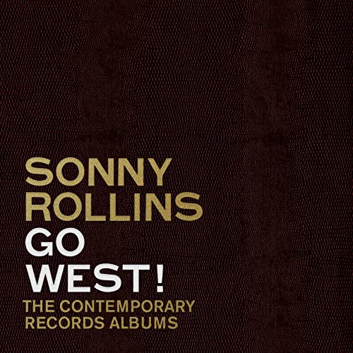 SONNY ROLLINS - GO WEST!: THE CONTEMPORARY RECORDS ALBUMS (CD)