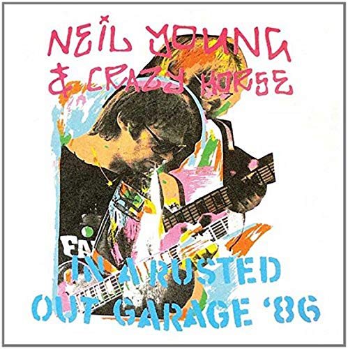 YOUNG, NEIL - IN A RUSTED OUT GARAGE '86