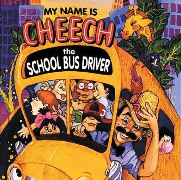 MARIN, CHEECH - MY NAME IS CHEECH, THE SCHOOL BUS DRIVER