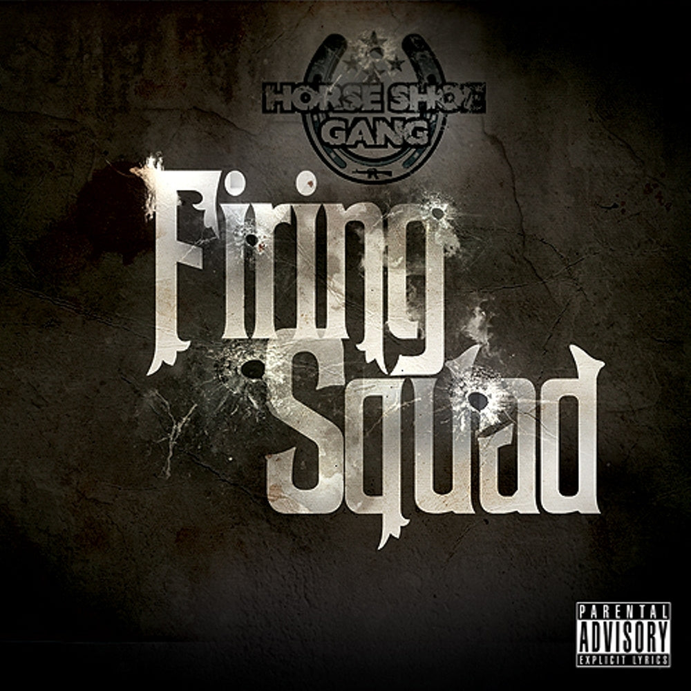 HORSESHOE G.A.N.G. - FIRING SQUAD