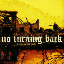 NO TURNING BACK - RISE FROM THE ASHES