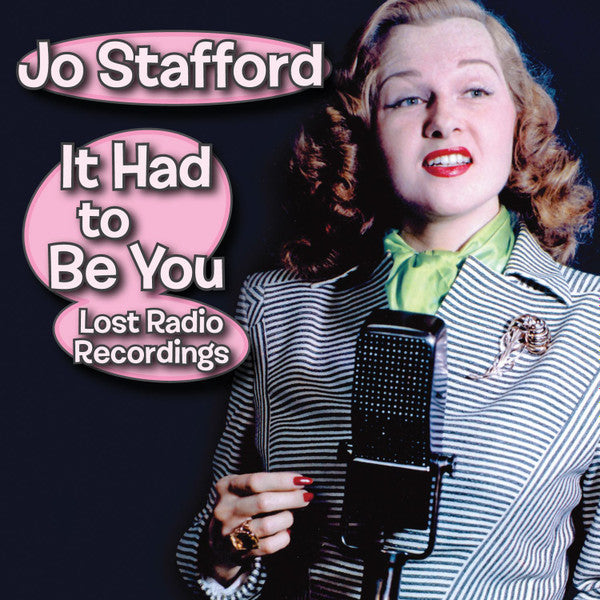 STAFFORD, JO - IT HAD TO BE YOU: LOST RADIO RECORDINGS