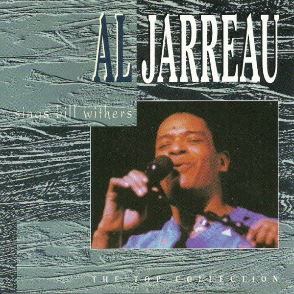 JARREAU, AL - SINGS BILL WITHERS