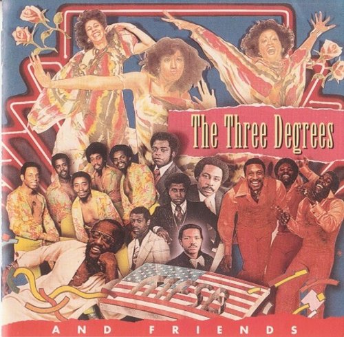 THREE DEGREES - AND FRIENDS