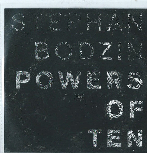 BODZIN, STEPHAN - POWERS OF TEN