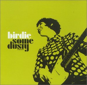 BIRDIE - SOME DUSTY