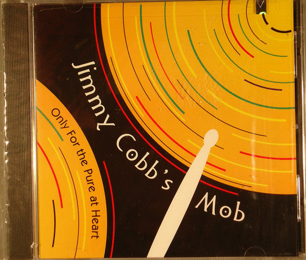 JIMMY COBB'S MOB - ONLY FOR THE PURE AT HEART