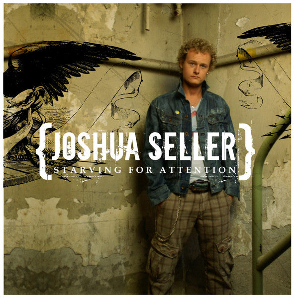 SELLER, JOSHUA - STARVING FOR ATTENTION