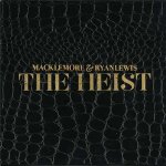 MACKLEMORE & RYAN LEWIS - THE HEIST