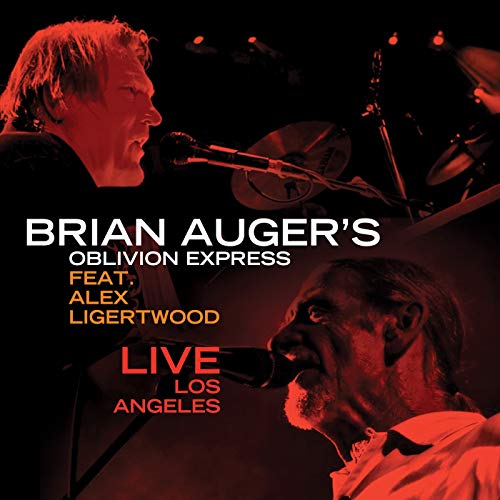 AUGER, BRIAN OBLIVION EXPRESS - LIVE IN LOS ANGELES FT. ALEX LIGERWOOD