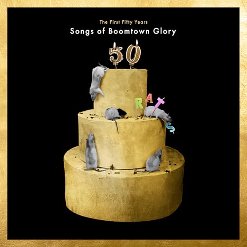 THE BOOMTOWN RATS - THE FIRST 50 YEARS: SONGS OF BOOMTOWN GLORY (2CD) (CD)
