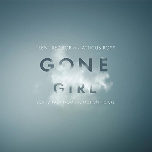 TRENT REZNOR & ATTICUS ROSS - GONE GIRL (SOUNDTRACK FROM THE MOTION PICTURE) (VINYL)