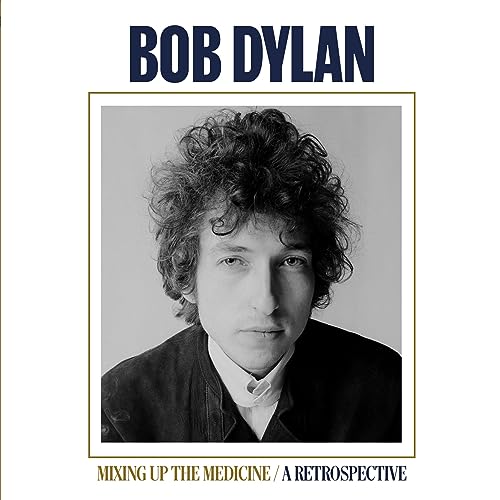 DYLAN, BOB - MIXING UP THE MEDICINE/A RETROSPECTIVE