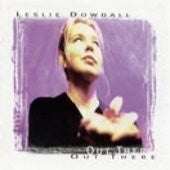 DOWDALL, LESLIE - OUT THERE