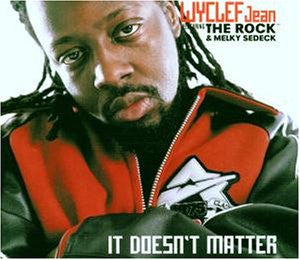 JEAN, WYCLEF - IT DOESN'T MATTER (CDS)
