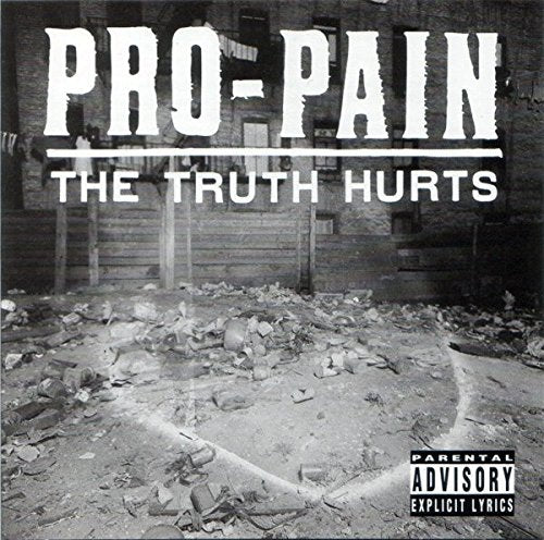 PRO-PAIN - TRUTH HURTS